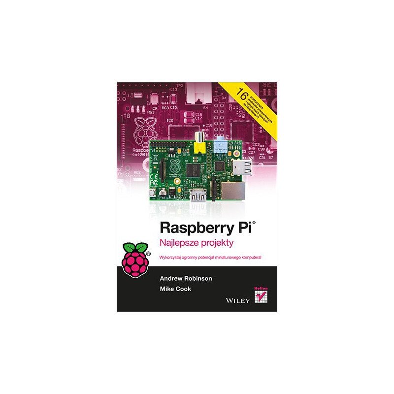 Raspberry Pi. Best projects - Andrew Robinson, Mike Cook